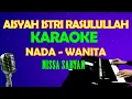 Download Lagu AISYAH ISTRI RASULULLAH - KARAOKE Nada Wanita