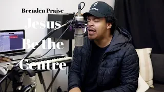 brenden praise jesus be centre semphete