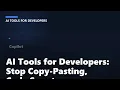 AI Tools for Developers Stop Copy-Pasting Code Smarter