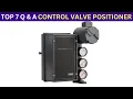 TOP 7 Questions Answers on Control Valve Positioner
