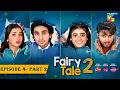 Fairy Tale 2 EP 04 PART 02 CC - 26 Aug