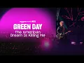 Download Lagu Green Day - The American Dream is Killing Me (Amazon Music Live)