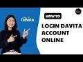 How To Login DaVita Account Online