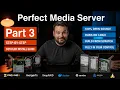 Perfect Media Server Part 3 How to build a self-hosted media server