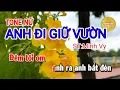 Download Lagu Karaoke ANH ĐI GIỮ VƯỜN.tone nữ