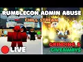 LIVE!! HUGE RUMBLECON ADMIN ABUSE!! Giveaways and More!! Come hang out!
