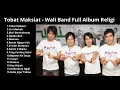 Download Lagu Tobat Maksiat Wali Band Full Album Religi Legendaris