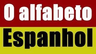 O alfabeto em espanhol com pronúncia e exemplos explicativos - Espanhol iniciantes - (video aula 1b)