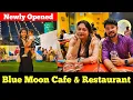 Newly Opened Restaurant in Kolkata Cheapest Restaurant in Kolkata Blue Moon Cafe Restaurant