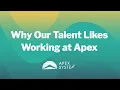 Why Our Talent Likes Working at Apex