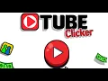 Tube Clicker Full Gameplay Walkthrough