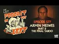 Episode 577 Armin Meiwes Part II - The Final Taboo