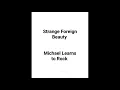 Download Lagu Strange Foreign Beauty song Lyrics/ Michael Learns to Rock