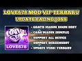 BANYAK HOST BERKELAS | UPDATE LOVE678 MOD EXCLUSIVE ALL UNLOCKED ROOM TERBARU