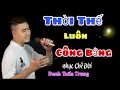 Download Lagu MV Nhạc Chế Về Đời l Thời Thế Luôn Công Bằng - Danh Tuấn Trung l Chúng Ta Giống Nhau