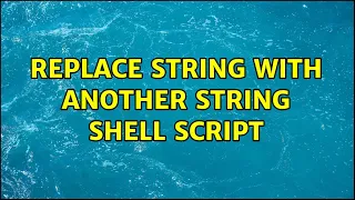 Replace string with another string shell script