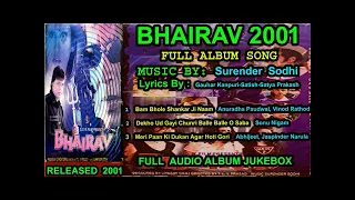bhairav 2001 mp3 song full album jukebox 1st time on net bollywood hindi movie 2021