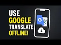 How to Use Google Translate Without Internet Offline Mode Tutorial