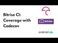 Android Bitrise CI Code Coverage with CodeCov
