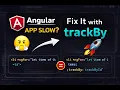 Angular Performance Boost with trackBy Stop Slow Lists