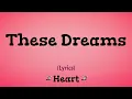 These Dreams Heart