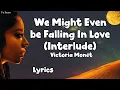 Download Lagu Victoria Monét - We Might Even be Falling In Love (Interlude) (Lyrics)
