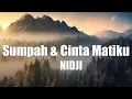 Download Lagu NIDJI - Sumpah \u0026 Cinta Matiku (LIRIK VIDEO)