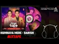 Lagu HUMNAVA MERE - BARISH | MIXTAPE | T SERIES | SONG UPLOADED BY ACHIN PAKHI  🕊