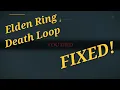Elden Ring Ocean Death Loop Fix