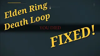 Elden Ring Ocean Death Loop Fix