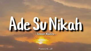 ade su nikah izanor alveiro lirik lagu oh oh adek su nikah kaka gaya lambat viral tiktok 
