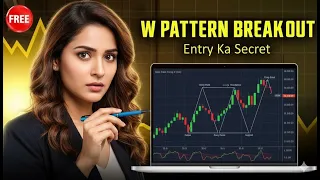 W Pattern Breakout 🔥 Market Me Confirm Entry Ka Secret!