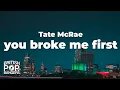 Download Lagu Tate McRae - you broke me first (Lyrics)