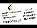 Remove Duplicates From Sorted Array Leetcode 26 Data Structure Interview Question
