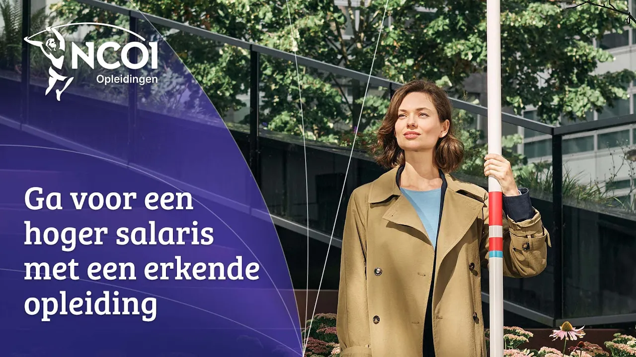 NCOI Opleidingen — NCOI — Ga voor een hoger salaris met een erkende opleiding (YouTube video ad)