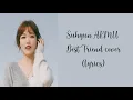 Download Lagu Suhyun AKMU - Best Friend (cover) lyrics