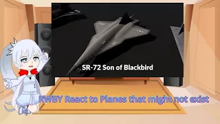 RWBY React to Planes that Don t Exist