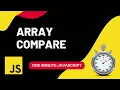 Array Compare How to compare arrays Javascript One Minute Javascript 1 Min JS Quick JS