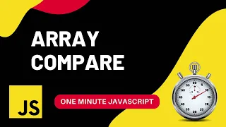 Array Compare How to compare arrays Javascript One Minute Javascript 1 Min JS Quick JS