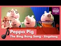 Download Lagu The Bing Bong Song - Peppa Pig Singalong
