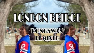 Download BONGAWAN REMIXER - London Bridge MP3