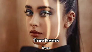 Download Bayza - True Lovers (Original Mix) MP3