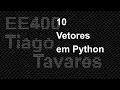 10 - Vetores em Python