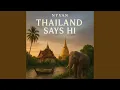 Lagu Thailand Says Hi