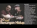 Download Lagu Hits Renungan Hidup Terbaik EBIET G ADE \u0026 IWAN FALS