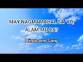 Lagu May Nagmamahal Sa 'Yo, Alam Mo Ba? || Minus-one Song with Lyrics