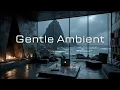 Lagu Calm Deep Work Music with Gentle Ambient Tones 🌊 Perfect Soundscape for Deep Work \u0026 Good Mood