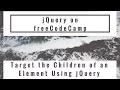 Target the Children of an Element Using jQuery jQuery in freeCodeCamp