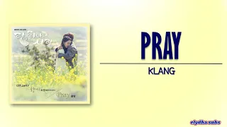 Download KLANG (클랑) – Pray [Angel’s Last Mission Love OST Part 7] [Rom|Eng Lyric] MP3