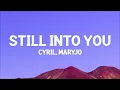 Cyril & maryjo - Still Into You (Lyrics)